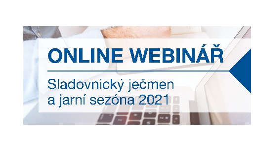 WEBINÁŘ: Sladovnický ječmen a jarní sezóna 2021